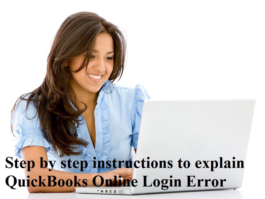 Step by step instructions to explain QuickBooks Online Login Error