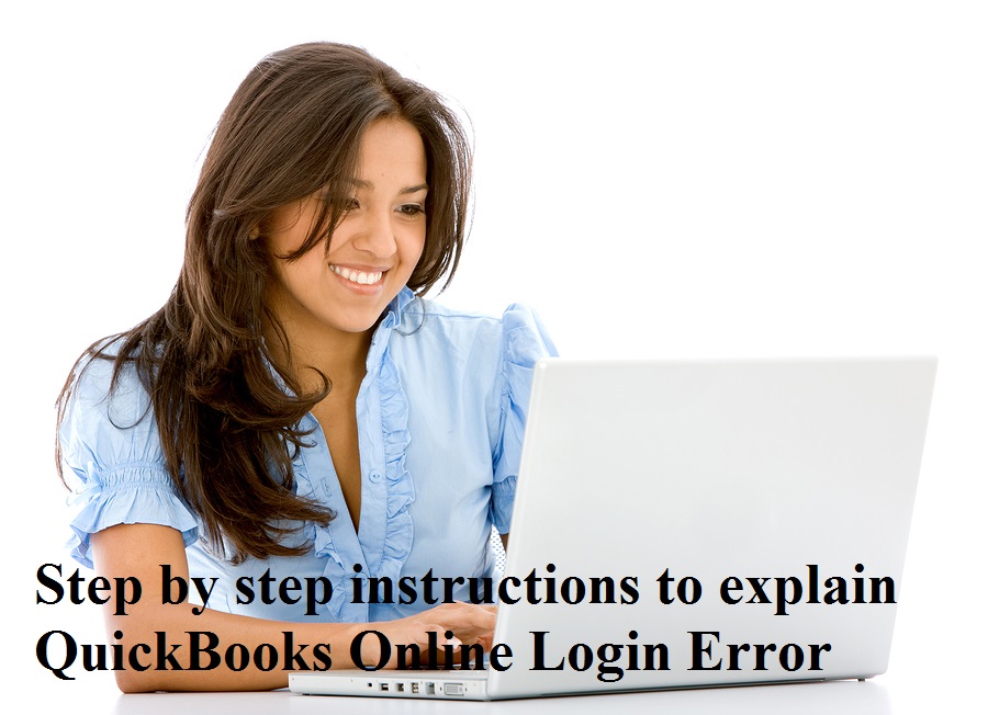 Step by step instructions to explain QuickBooks Online Login Error